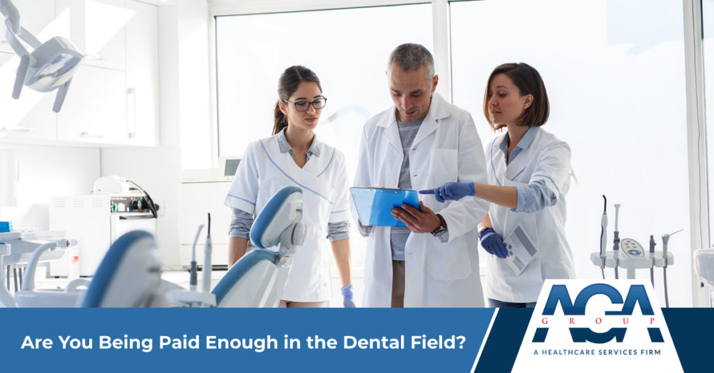 Are You Being Paid Enough in the Dental Field? | The AGA Group