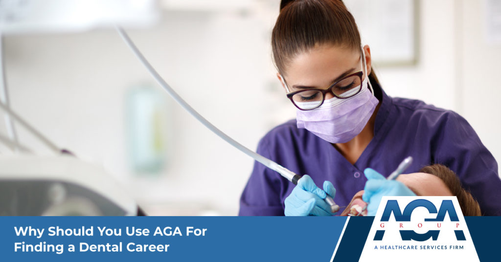 Why Working with AGA Can Help You Find Your Next Dental Position  | The AGA Group