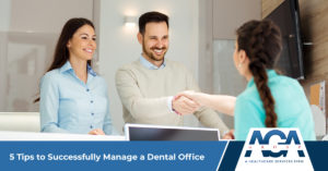 Best Practices for Effectively Managing a Dental Office | The AGA Group