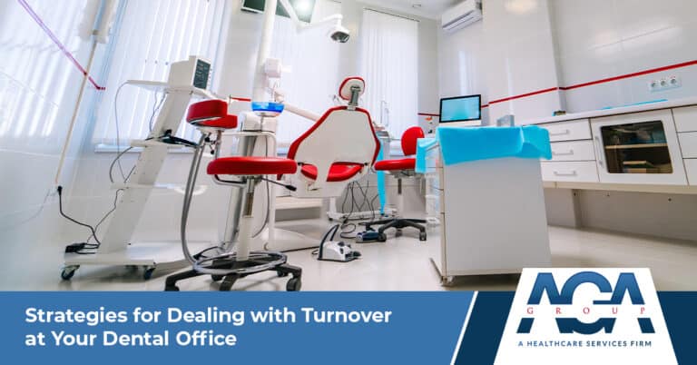 Strategies for Dealing with Turnover at Your Dental Practice | The AGA Group